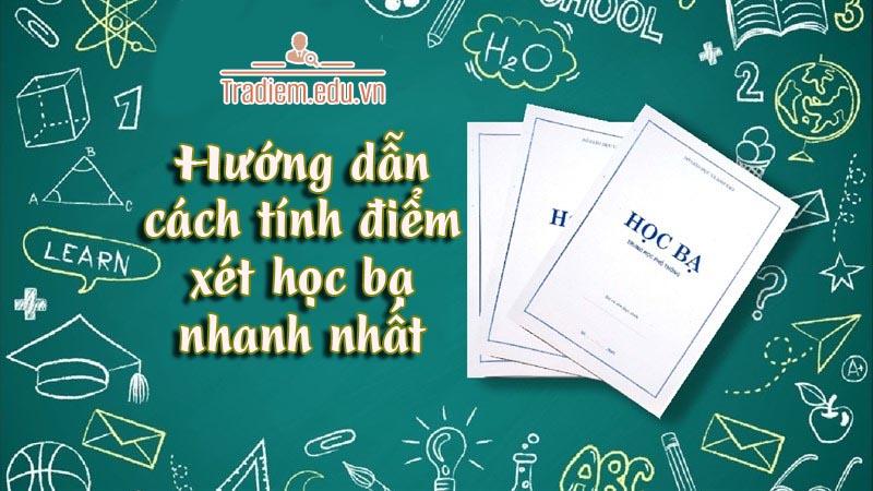 Cách tính điểm xét học bạ chính xác nhất, đơn giản ai cũng có thể làm được