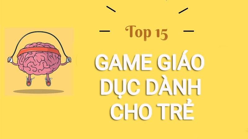 Top 15 game giáo dục dành cho trẻ trên Android, iOS vừa học vừa chơi