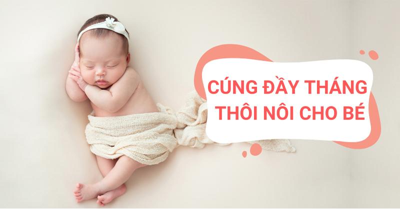 Cúng đầy tháng, thôi nôi cho bé