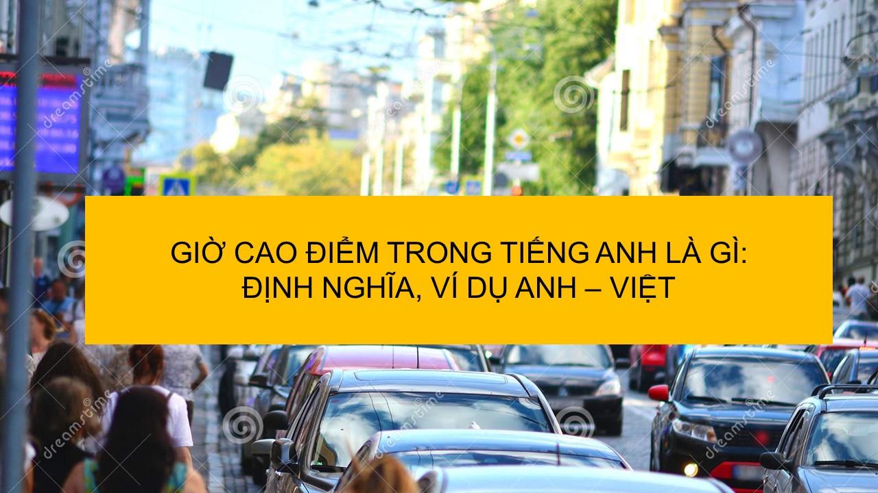 giờ cao điểm tiếng anh là gì