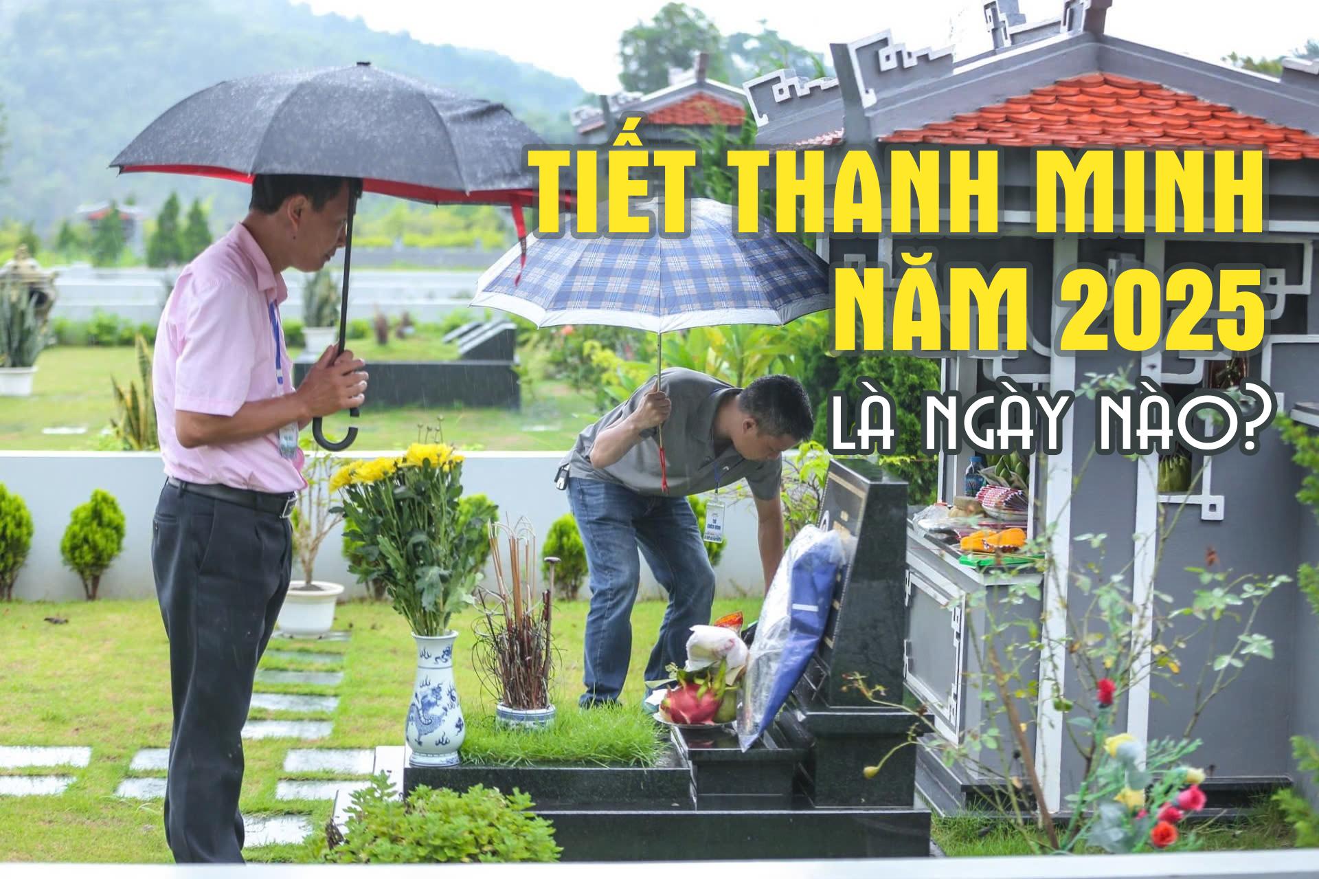 Tiết Thanh Minh năm 2025 là ngày nào?