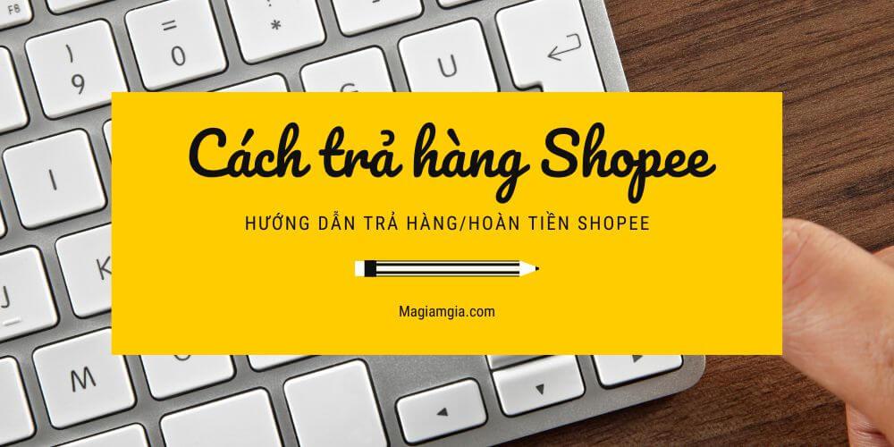 trả hàng Shopee