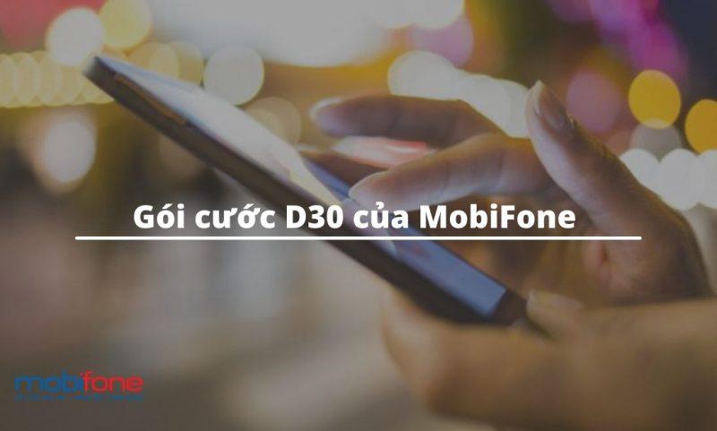 Đăng ký gói cước D30 của MobiFone nhận ngay ưu đãi 7GB cước phí 30k/tuần