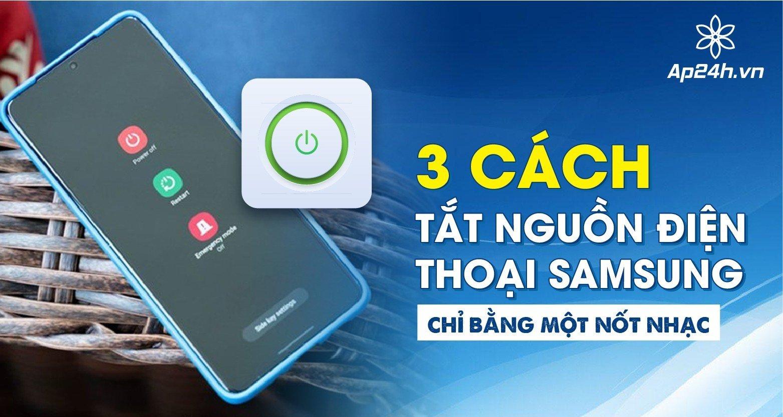 cach-tat-nguon-dien-thoai-samsung-khi-bi-do