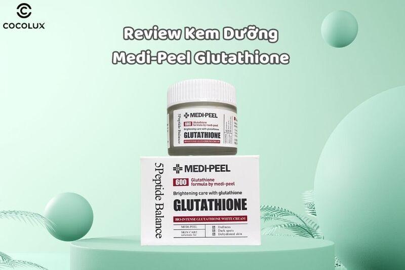 Review Kem dưỡng Medi-Peel Glutathione Trắng Da