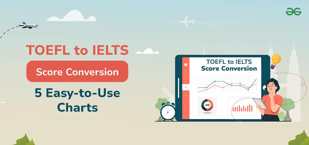 TOEFL-to-IELTS-Score-Conversion-5-Easy-to-Use-Charts